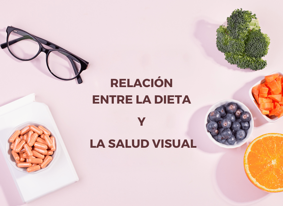 La relación entre la dieta y la salud ocular